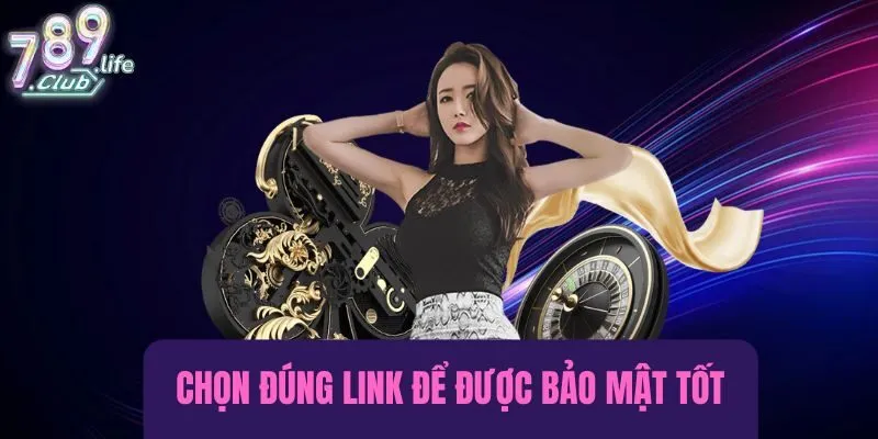 Chọn link vào nhà cái 789club chính thức để bảo mật dữ liệu tốt hơn