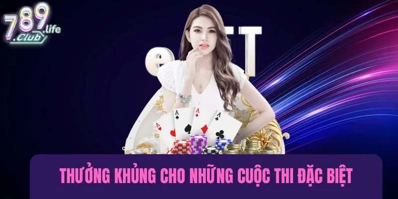 Thưởng khủng cho những cuộc thi đặc biệt