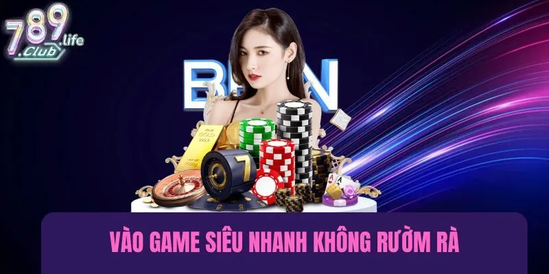 Vào game siêu nhanh mà không cần cài đặt rườm rà