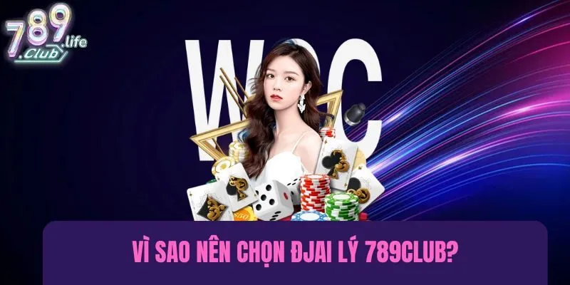 Vì sao nên chọn đại lý 789Club thay vì nền tảng khác
